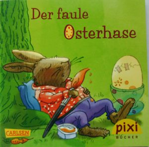 Veröffentlichungen Titelseite vom Pixi-Buch Der faule Osterhase - Ostern